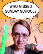 Who Missed Sunday School?