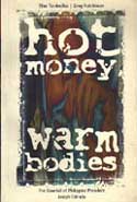 Hot Money, Warm Bodies